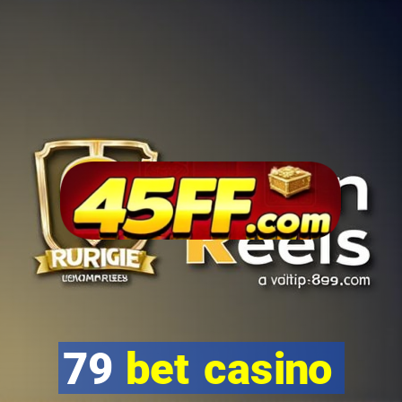 79 bet casino